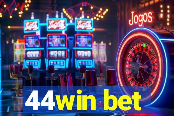 44win bet