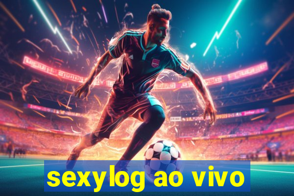 sexylog ao vivo