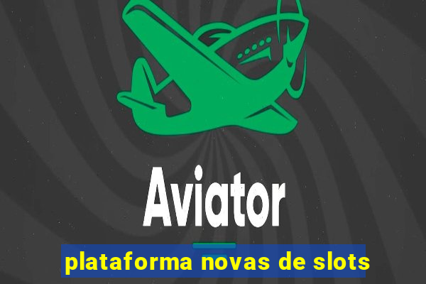 plataforma novas de slots