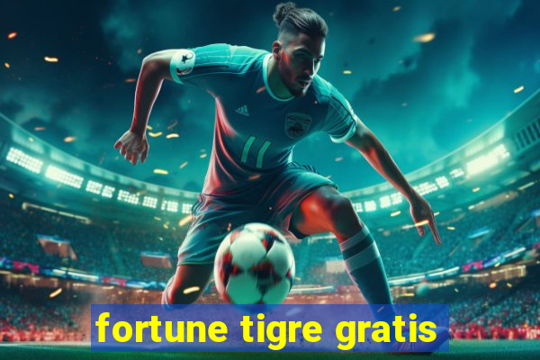 fortune tigre gratis