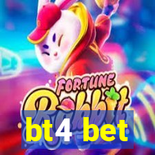 bt4 bet