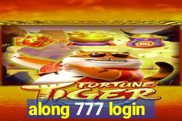 along 777 login