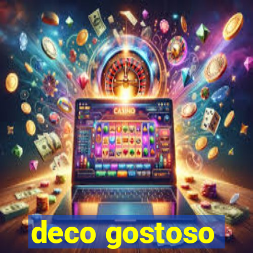 deco gostoso