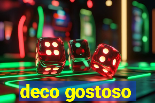 deco gostoso