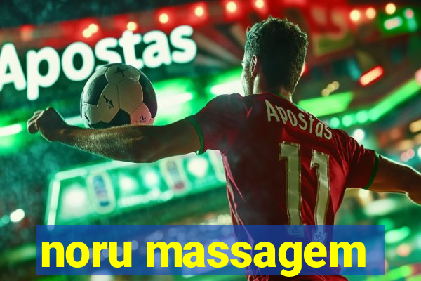 noru massagem