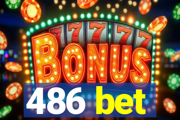 486 bet