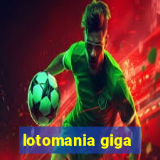 lotomania giga