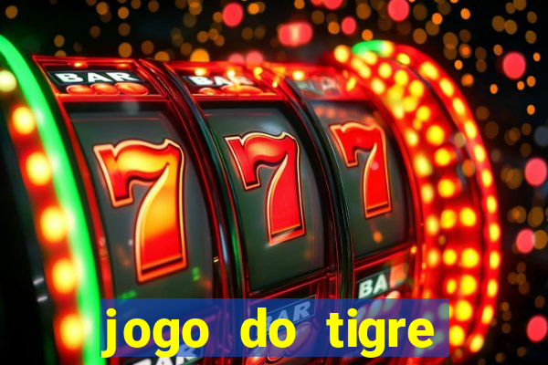 jogo do tigre deposito minimo 1 real