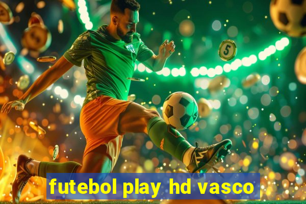 futebol play hd vasco