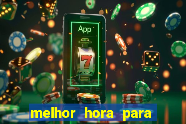 melhor hora para jogar fortune touro