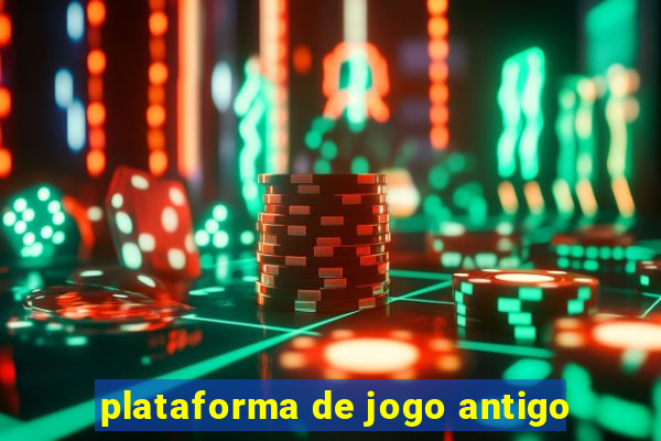 plataforma de jogo antigo