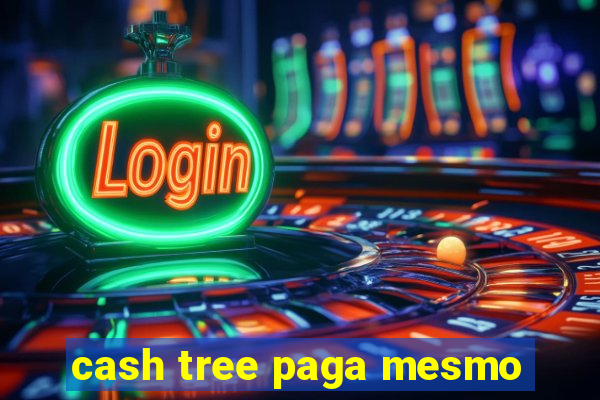 cash tree paga mesmo