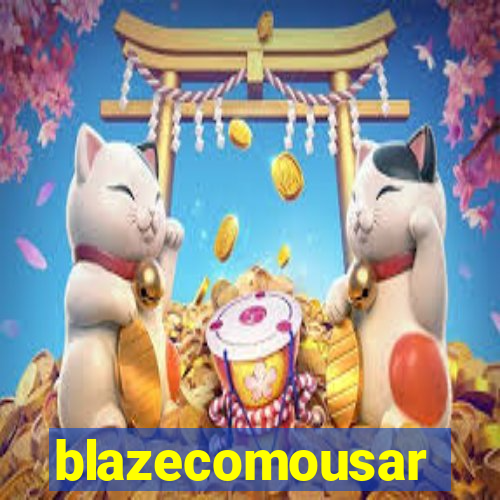 blazecomousar