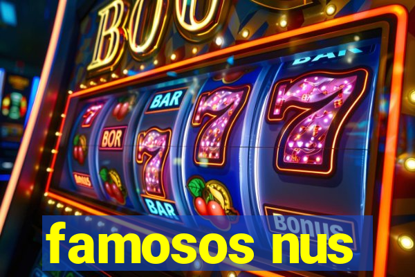 famosos nus