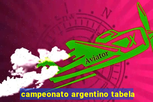 campeonato argentino tabela