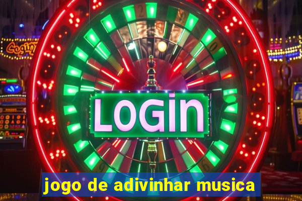 jogo de adivinhar musica