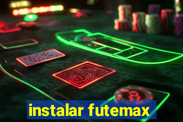 instalar futemax