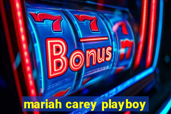 mariah carey playboy