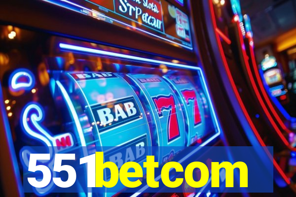 551betcom