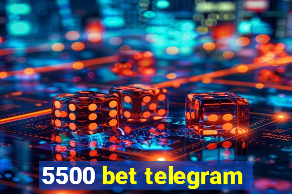 5500 bet telegram