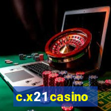 c.x21 casino