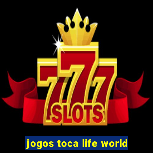 jogos toca life world