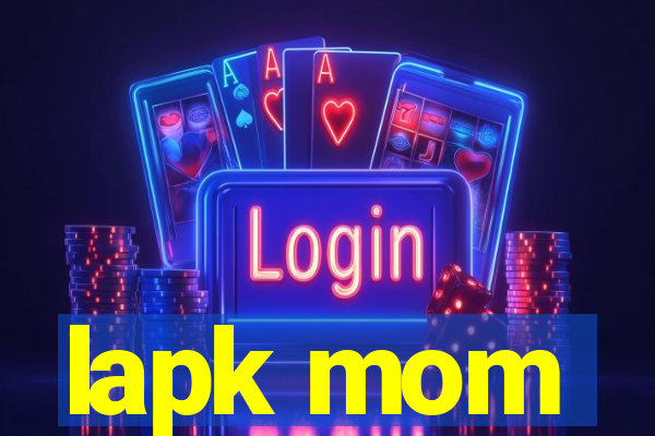 lapk mom