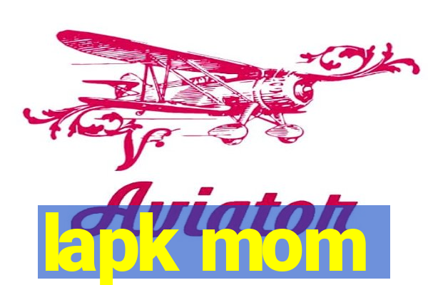 lapk mom