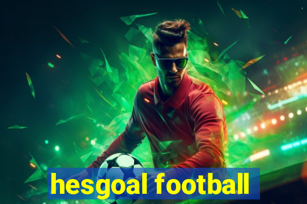 hesgoal football