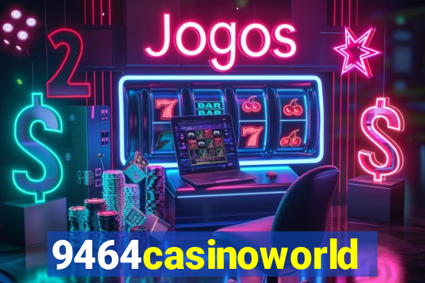 9464casinoworld