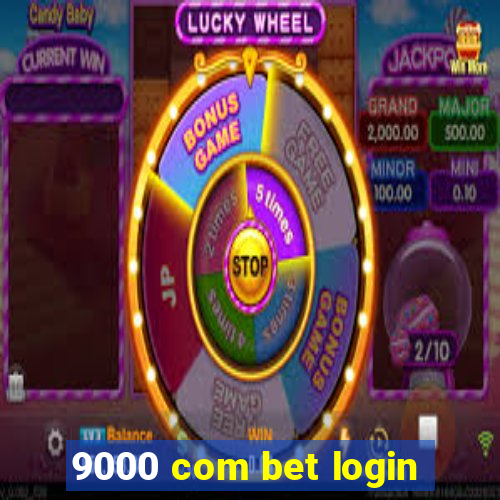 9000 com bet login