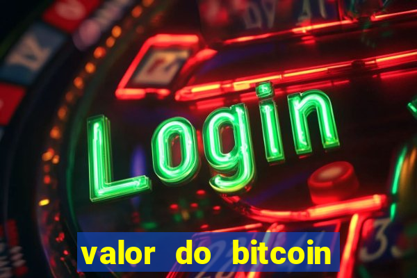 valor do bitcoin em 2020 em reais