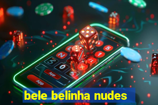 bele belinha nudes