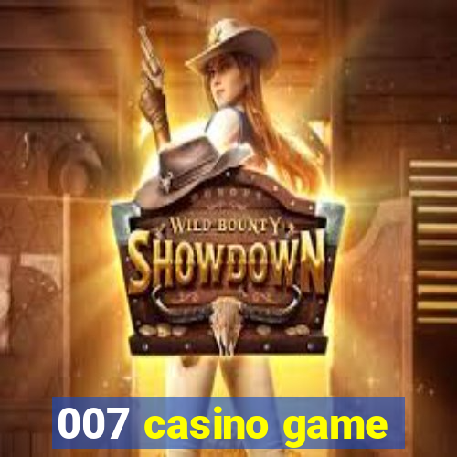 007 casino game