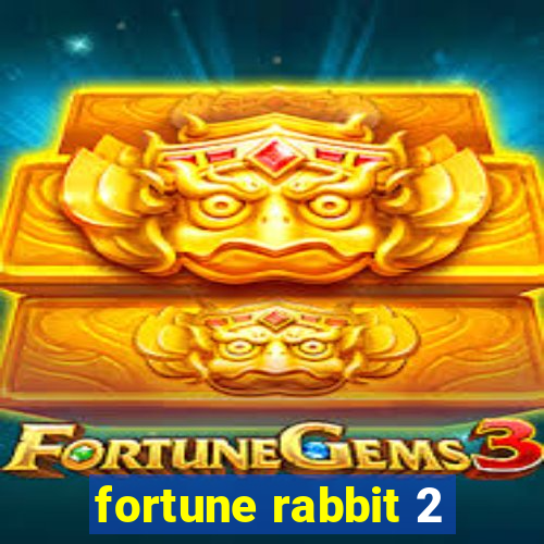 fortune rabbit 2