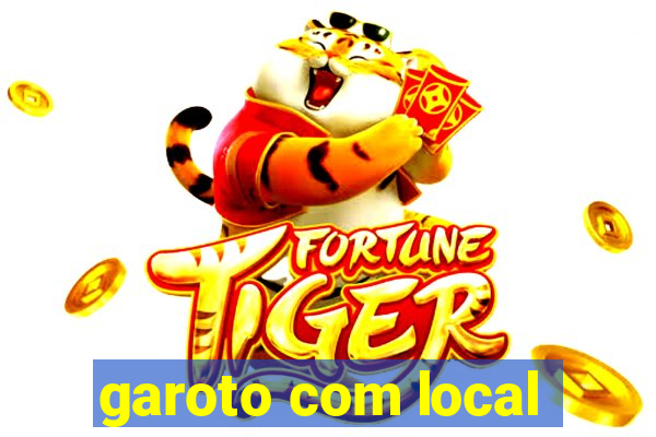 garoto com local