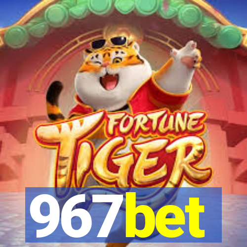 967bet