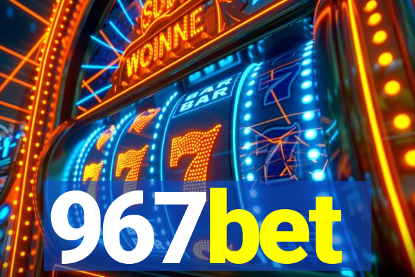 967bet