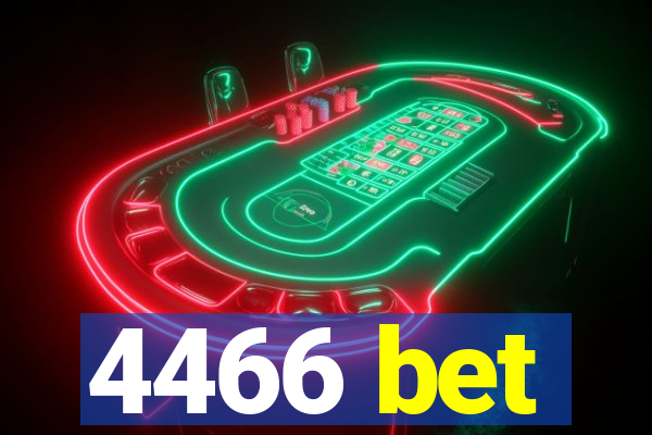 4466 bet