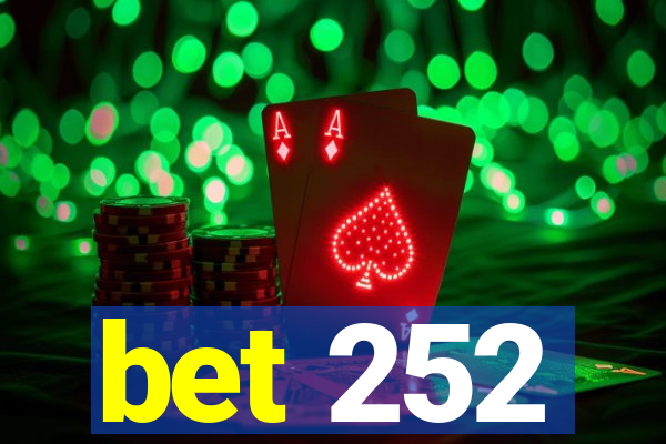 bet 252