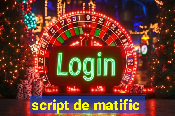 script de matific