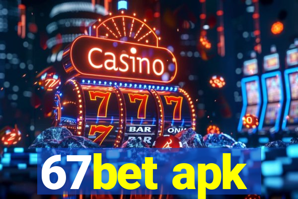 67bet apk