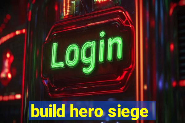 build hero siege