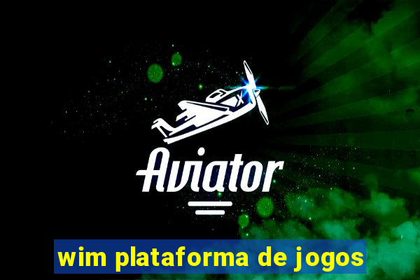 wim plataforma de jogos