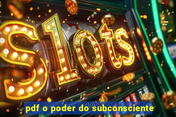 pdf o poder do subconsciente