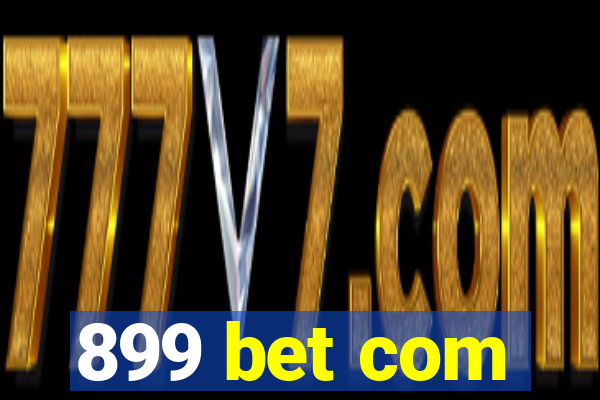 899 bet com