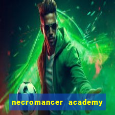 necromancer academy and the genius summoner ler