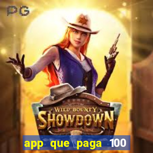 app que paga 100 reais por dia