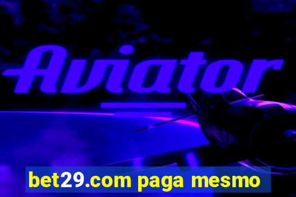 bet29.com paga mesmo