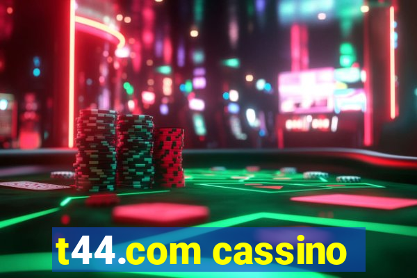 t44.com cassino